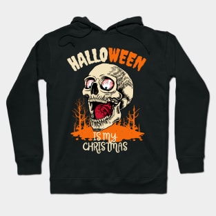 HALLOWEEN IS MY CHRISTMAS Hoodie